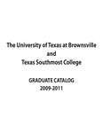 UTB/TSC Graduate Catalog 2009-2011 by University of Texas at Brownsville and Texas Southmost College