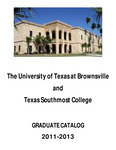 UTB/TSC Graduate Catalog 2011-2013