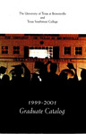 UTB/TSC Graduate Catalog 1999-2001 by University of Texas at Brownsville