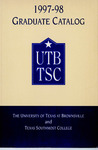 UTB/TSC Graduate Catalog 1997-1998 by University of Texas at Brownsville