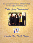 UTB/TSC Commencement – Spring 2004 by University of Texas at Brownsville and Texas Southmost College