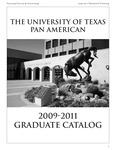UTPA Graduate Catalog 2009-2011 by University of Texas Pan American