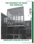 UTPA Graduate Catalog 2013-2015 by University of Texas Pan American