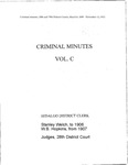 Hidalgo County Criminal Minutes, 28th and 79th District Courts, March 8, 1899 - November 12, 1912 - Vol. C by Stanley Welch, W.B. Hopkins, and Hidalgo County District Clerk
