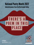National Poetry Month 2022: Selected poems from the Rio Grande Valley
