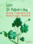 [IAHM] St. Patrick's Day and Irish American Heritage Month by Raquel Estrada and William Flores