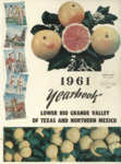 Yearbook of the Lower Rio Grande Valley of Texas and Northern Mexico, 1961 by Mabel Collier Eppright and Gladys Collier Hooper