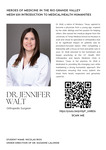 Heroes of Medicine in the Rio Grande Valley: Documentary Interview with Dr. Jennifer Walt by Jennifer Walt and Diego Lopez