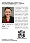 Heroes of Medicine in the Rio Grande Valley: Documentary Interview with Guadeloupe Garcia