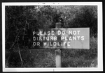 Photograph of a Please Do Not Disturb Plants or Wildlife sign