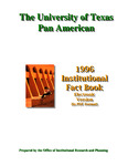 UTPA Institutional Fact Book 1996 by University of Texas-Pan American