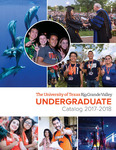 UTRGV Undergraduate Catalog 2017-2018 by The University of Texas Rio Grande Valley